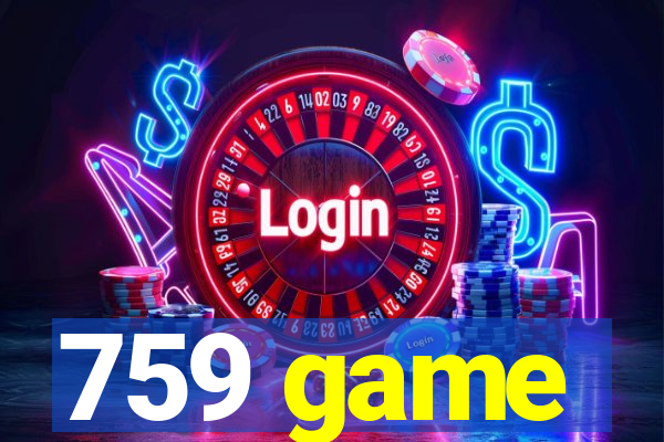 759 game